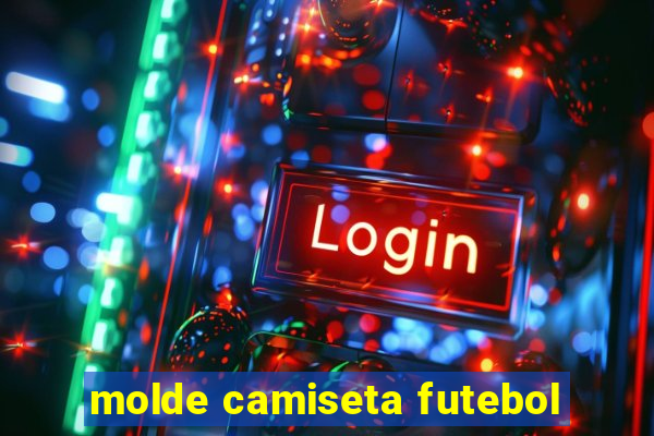 molde camiseta futebol